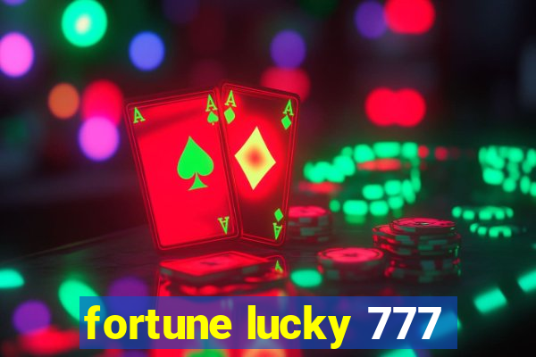 fortune lucky 777